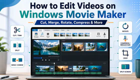 Edit Videos in Windows Movie Maker
