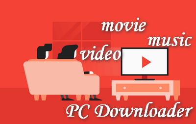 Free Video/Movie/Music Downloader