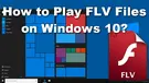 Play FLV on Windows