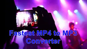 Fastest MP4 to MP3 Converter