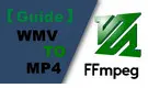 FFmpeg WMV to MP4 