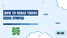FFmpeg Merge Videos