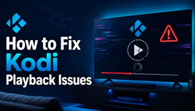 Fix Kodi Playback Issues