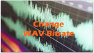 WAV Bitrate