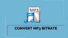 MP3 Bitrate Converter
