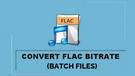 FLAC Bitrate Converter