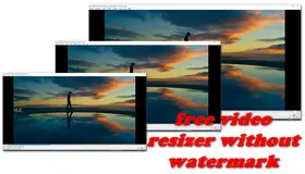 Free Video Resizer without Watermark
