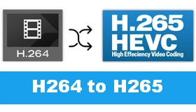 H264 to H265