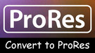 Convert MP4 to ProRes