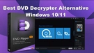 DVD Decrypter Alternative