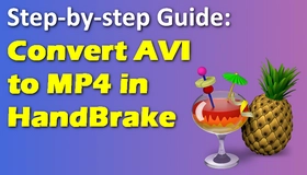 Convert AVI to MP4 using HandBrake