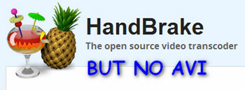 HandBrake doesn't support AVI