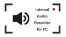 Internal Audio Recorder for PC