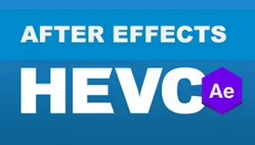 HEVC After Effects