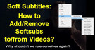 Add/Remove Soft Subtitles