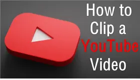 How to Clip a YouTube Video