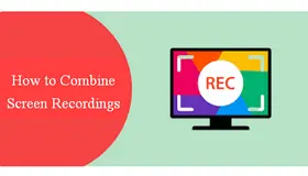 How to Combine Screen Recordings
