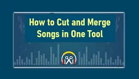 How to Cut and Merge Songs