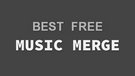 Merge Music Free