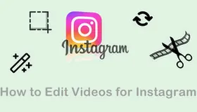 How to Edit Videos for Instagram