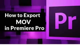 How to Export MOV in Premiere Pro
