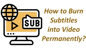 Hardcode Subtitles to Video