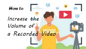 Increase Volume of a Recorded Video