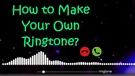 Make Ringtone