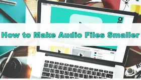 How to Make an Audio File Smaller