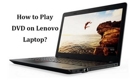 Play DVD on Lenovo Laptop