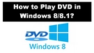 Play DVD in Windows 8/8.1