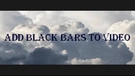 Add Black Bars to Video