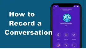 How to Record a Conversation