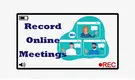 Record Online Meetings 