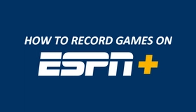 Record Games on ESPN+
