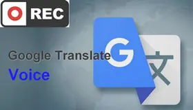 How to Record Google Translate Voice
