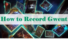 How to Record Gwent on PC
