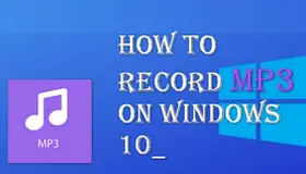 How to Record MP3 on Windows 10