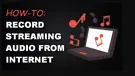Record Internet Streaming Audio