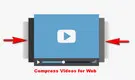 Compress Videos for Web