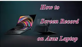 How to Screen Record on Asus Laptop