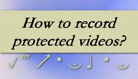 How to Screen Record Protected Videos