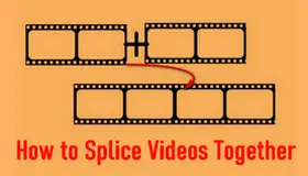 How to Splice Videos Together