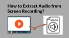 Extract Audio from Screen Recording