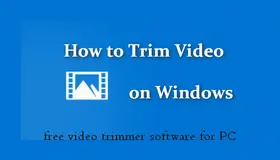 How to Trim a Video on Windows