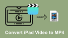 Convert iPad Video to MP4