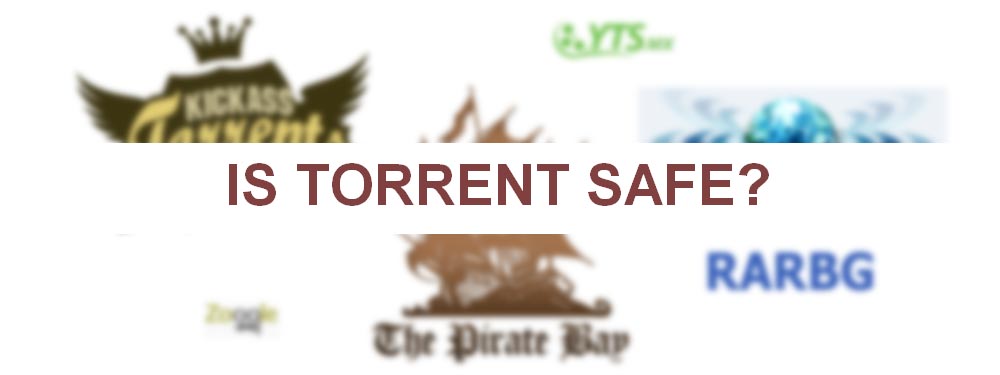 Is Torrenting Safe