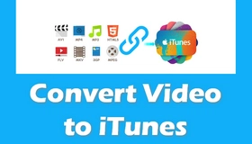Convert Video to iTunes