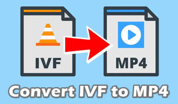 Best IVF to MP4 Converter