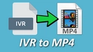 IVR Files to MP4